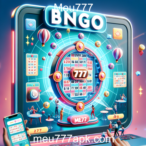 Bingo Digital: A Nova Sensação do Meu777